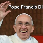 Pope Francis Dies at 88: The End of a Historic Era